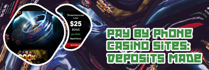 Casinos you can deposit by phone
